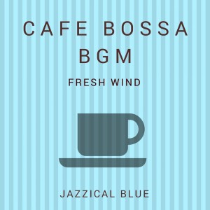 Listen to Bossa Whirlwind song with lyrics from Jazzical Blue