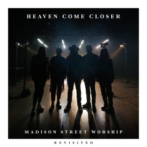 收聽Madison Street Worship的Let It All Go (Revisited)歌詞歌曲