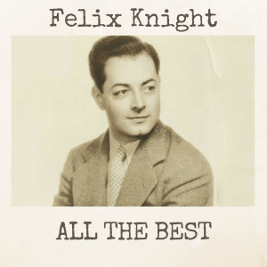 Listen to Serenade song with lyrics from Felix Knight