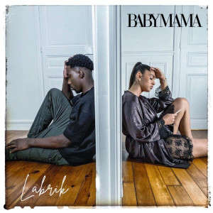 Listen to Baby mama song with lyrics from Labrik