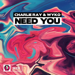 ดาวน์โหลดและฟังเพลง Need You พร้อมเนื้อเพลงจาก Charlie Ray
