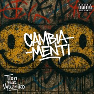 TION BEATS的專輯Cambia Menti (feat. Vybzniko) [Explicit]