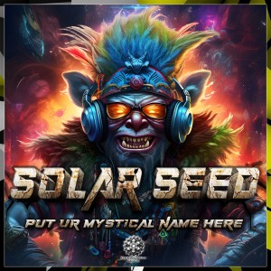 收聽Solar Seed的Put Ur Mystical Name Here歌詞歌曲