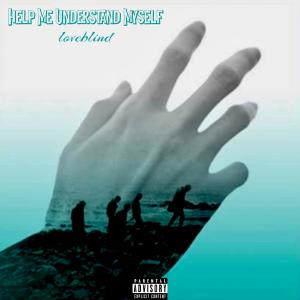 Listen to Help Me Understand Myself song with lyrics from nevrwrld
