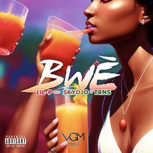 Listen to Bwè (Explicit) song with lyrics from Lil-P
