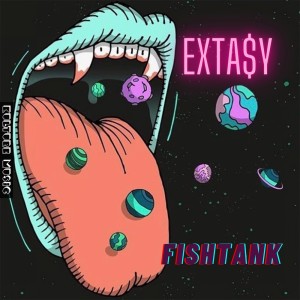 收听Fishtank的EXTA$Y歌词歌曲