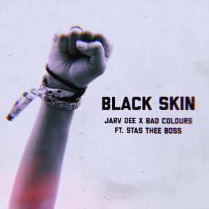 Jarv Dee的專輯Black Skin (feat. Stas THEE Boss) (Explicit)
