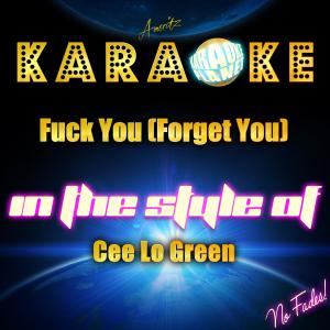 收聽Karaoke Planet的Fuck You (Forget You) [In the Style of Cee Lo Green] [Karaoke Version] (其他|In the Style of Cee Lo Green|Karaoke Version)歌詞歌曲