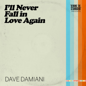 Album I'll Never Fall in Love Again from Dave Damiani