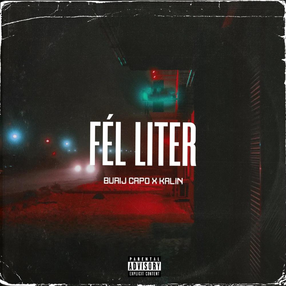 FÉL LITER (feat. KALIN) (Explicit)