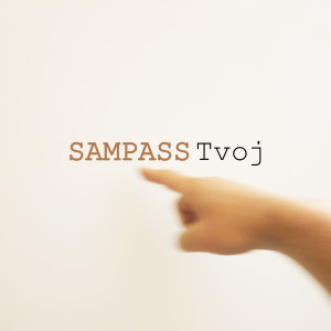 Listen to Tvoj song with lyrics from Sampass