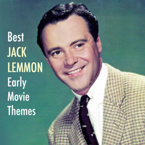 Various Artists的專輯Best JACK LEMMON Early Movie Themes (Explicit)