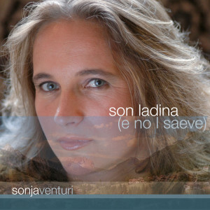 Sonja Venturi的專輯Son Ladina (e no l saeve)