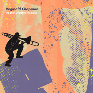 收聽Reginald Chapman的We Shall Overcome歌詞歌曲