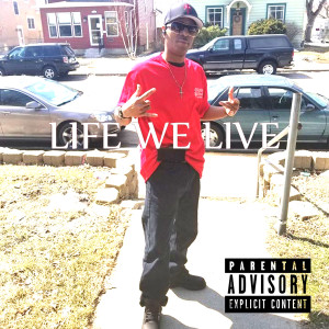 Dengarkan lagu Life We Live (Explicit) nyanyian E Dub dengan lirik