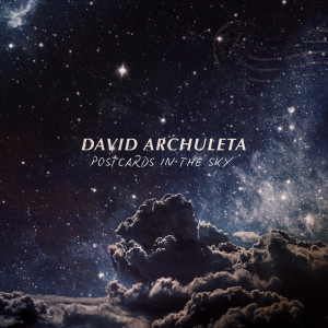 Album Postcards in the Sky oleh David Archuleta