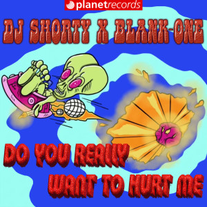 Album Do You Really Want To Hurt Me oleh DJ Shorty