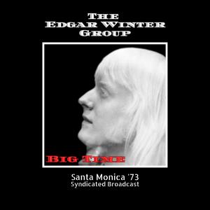 Album Big Time (Live Santa Monica '73) from Edgar Winter