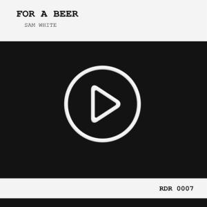Album For a Beer from Sam White