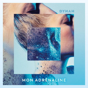 Listen to Mon adrenaline song with lyrics from dynah
