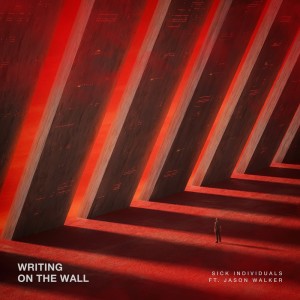 Dengarkan Writing On The Wall (Extended Mix) lagu dari Sick Individuals dengan lirik