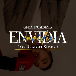 อัลบัม Envidia Afro House (feat. Saavedra) ศิลปิน Oscar Combo