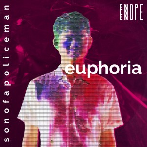 收听Son of a Policeman的Euphoria (Enope Remix)歌词歌曲