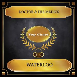 Album Waterloo (UK Chart Top 100 - No. 45) from Doctor & The Medics