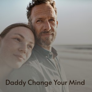 Dengarkan Daddy Change Your Mind lagu dari Tommy Dorsey & His Orchestra With Frank Sinatra dengan lirik