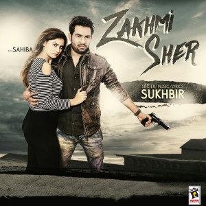 收聽Sukhbir的Zakhmi Sher歌詞歌曲