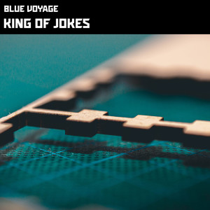 Dengarkan King Of Jokes lagu dari Blue Voyage dengan lirik
