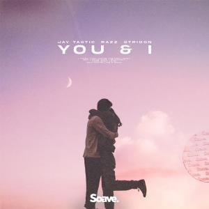 收聽Jay Tastic的You & I歌詞歌曲