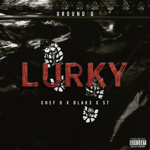 收聽Chef D的Lurky (Explicit)歌詞歌曲