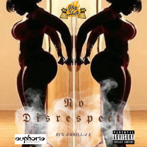 Listen to No Disrespect (Big $Krilla E) (Explicit) song with lyrics from BlazeHustle