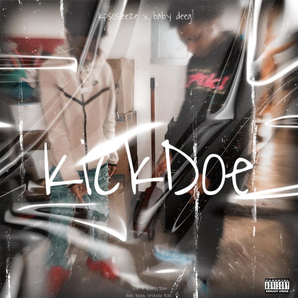 KickDoe (feat. Kpsosleeze & Baby Deeg) (Explicit)