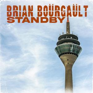 收聽Brian Bourgault的Standby歌詞歌曲