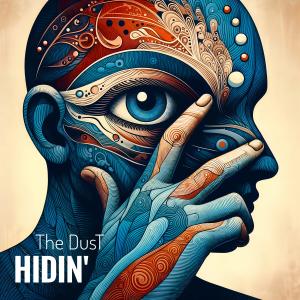 收聽The Dust的Hidin'歌詞歌曲
