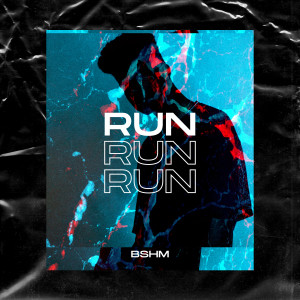 BSHM的專輯Run (Explicit)