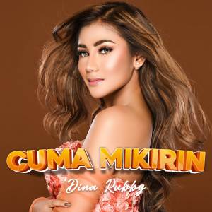 Listen to Cuma Mikirin song with lyrics from Dina Rubby