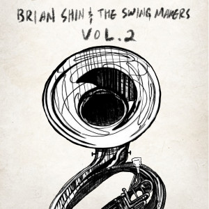 Album Brian Shin & the Swing Makers Vol.2 from Brian Shin
