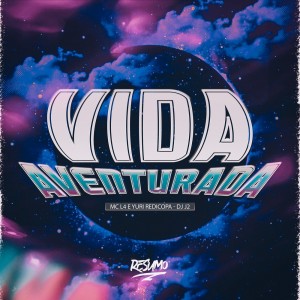 收聽DJ J2的VIDA AVENTURADA歌詞歌曲