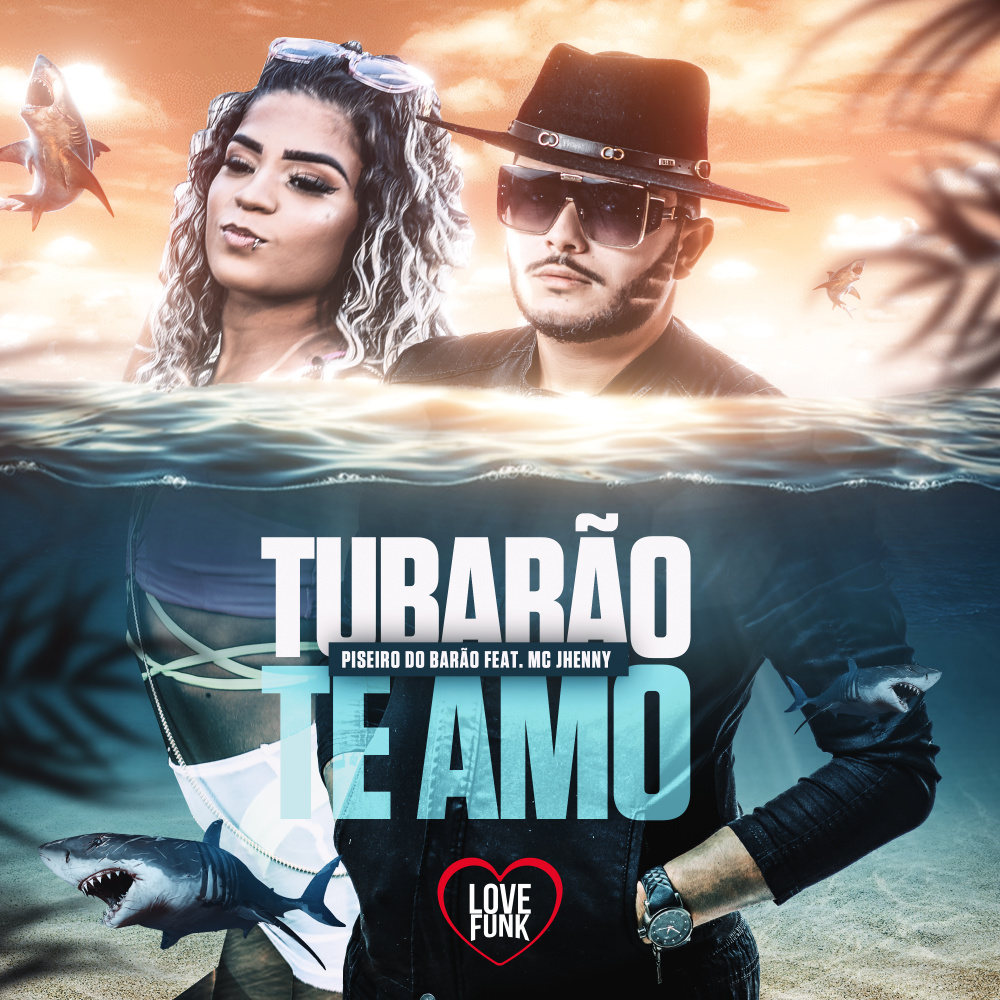 Tubarão Te Amo (Versão Piseiro)