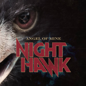 Listen to Angel Of Mine song with lyrics from Nighthawk