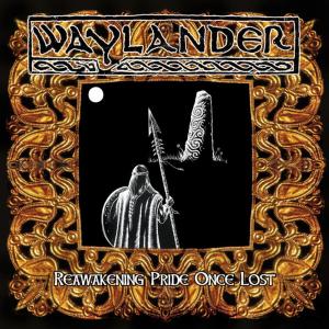 收聽Waylander的Awakening歌詞歌曲