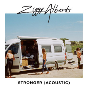 Dengarkan Stronger (Acoustic) lagu dari Ziggy Alberts dengan lirik