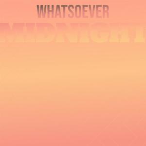 收听Mavester Stoki的Whatsoever Midnight歌词歌曲