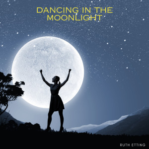 Ruth Etting的专辑Dancing In The Moonlight