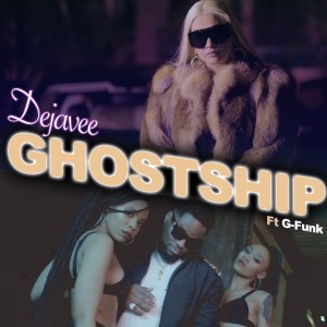 收聽DeJaVee的Ghostship (Explicit)歌詞歌曲