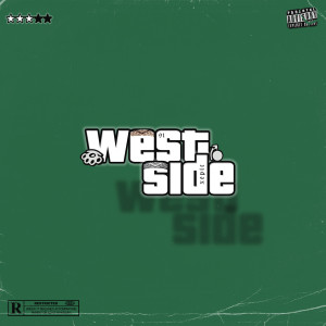 Listen to Westside (Explicit) song with lyrics from XEPIC