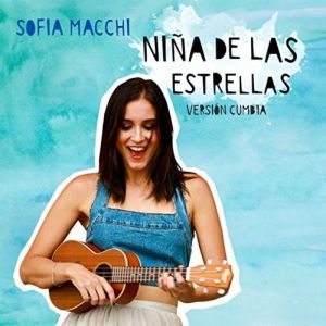 Listen to Niña de las estrellas (Versión Cumbia) song with lyrics from Sofia Macchi